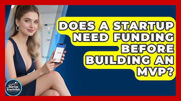 Does a Startup Need Funding Before Building an MVP? | The Startup Growth Hub News