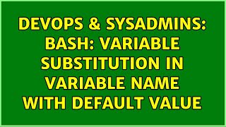 Famous DevOps & SysAdmins: Bash: Variable substitution in variable name with default value (2 Solutions!!) Net Worth