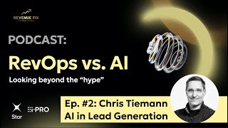 &quot;RevOps vs. AI&quot; | Ep. #2 | AI in Lead Generation (with Chris Tiemann)