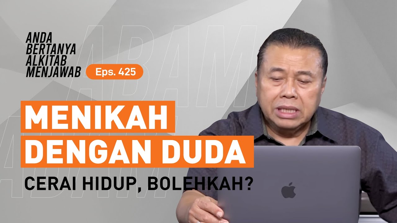 BOLEHKAH ORANG KRISTEN MENIKAHI DUDA YANG DITINGGAL ISTRI? | ABAM (425) | Pdt. Dr. Erastus Sabdono