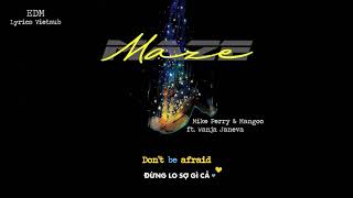 Lyrics+Vietsub || Mike Perry & Mangoo - Maze ft. Wanja Janeva