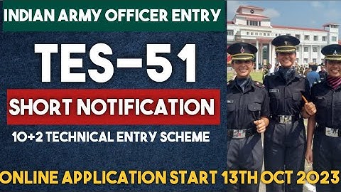 Indian Army TES 51 Recruitment 2023 I 10+2 Technical Entry Scheme (July 2024)