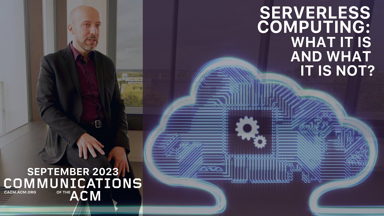 September 2023 CACM: Serverless Computing: What It Is, and What It Is Not