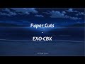 1 Hour Loop | EXO-CBX (엑소-첸백시) - Paper Cuts (Lirik dan Terjemahan Indonesia)