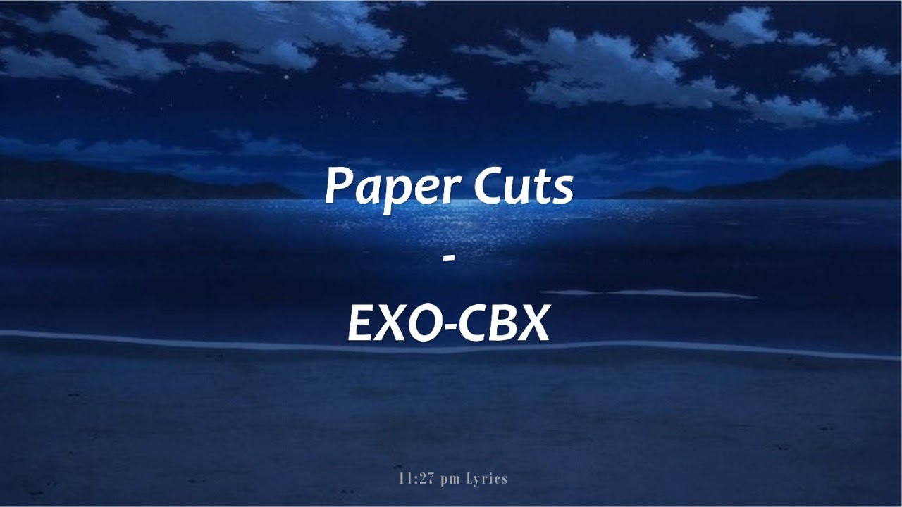 1 Hour Loop  EXO CBX     Paper Cuts Lirik dan Terjemahan Indonesia