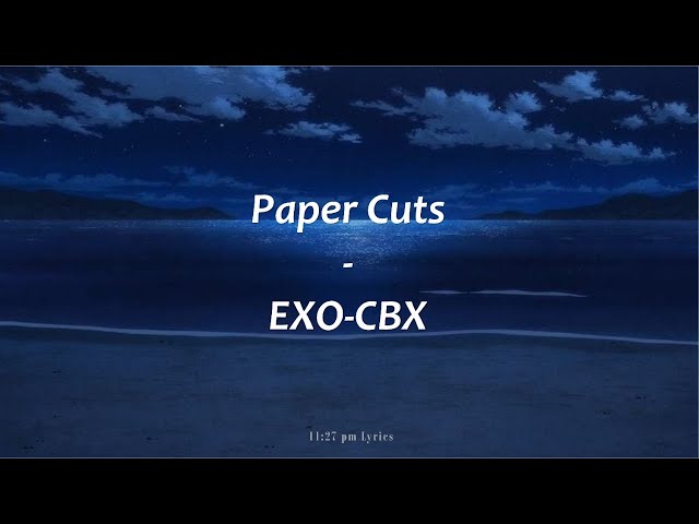 1 Hour Loop | EXO-CBX (엑소-첸백시) - Paper Cuts (Lirik dan Terjemahan Indonesia) class=