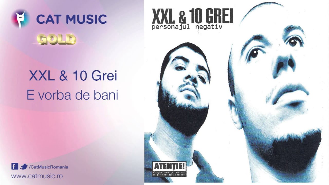 clasicismo musical XXL & 10 Grei - E vorba de bani