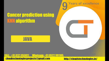 Cancer prediction using KNN algorithm | Cloud Technologies | IEEE Projects Hyderabad | Ameerpet