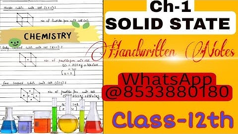 Solid state handwritten notes pdf | class 12th chemistry |Chapter-1|  Unit-1 Solid states by saalik