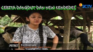 CERITA DANGDUT DAN NEW KENDEDES POTRET SCTV