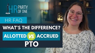 What’s the Difference Between Allotted and Accrued PTO?