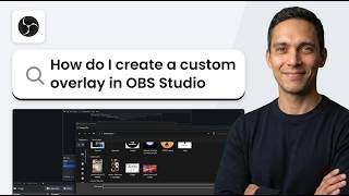 How to Create a Custom Overlay in OBS Studio (Easy 2026 Method)