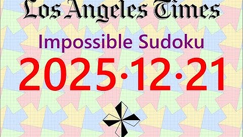 LA Times  Impossible Sudoku,  Dec. 21, 2025