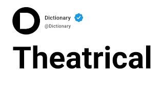 Theatrical Meaning In English