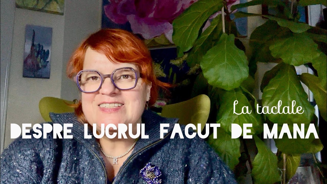 🎙️ La taclale | De ce simt nevoia să creez cu mâinile mele