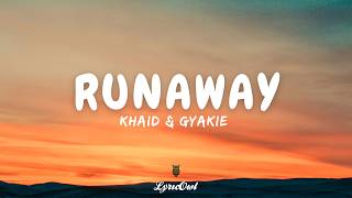 Runaway - Khaid ft. Gyakie (Lyrics Video)