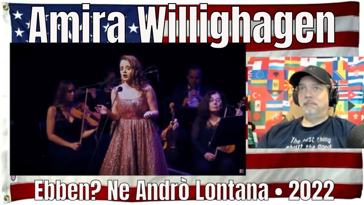 Amira Willighagen - Ebben? Ne Andrò Lontana • 2022 - REACTION