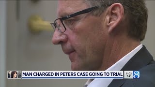 Man charged in Peters case going to trial