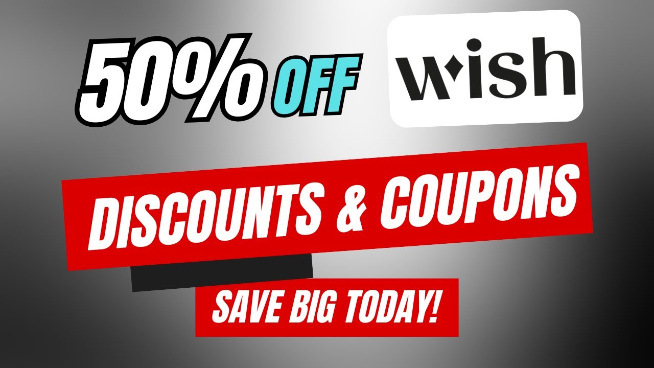 50% Off Wish Coupon Code, Promo Code & Discounts