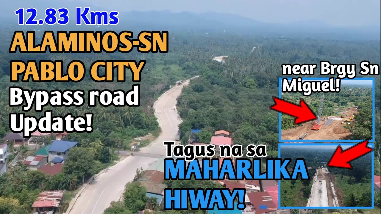 Tagus na sa Maharlika Hiway!ALAMINOS SN PABLO CITY BYPASS ROAD UPDATE!