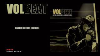 Volbeat - Making Believe (Bonus) (Guitar Gangsters & Cadillac Blood) Full Album Stream