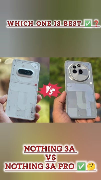 nothing phone 3a vs nothing phone 3a pro comparison #bestin2025 # ...