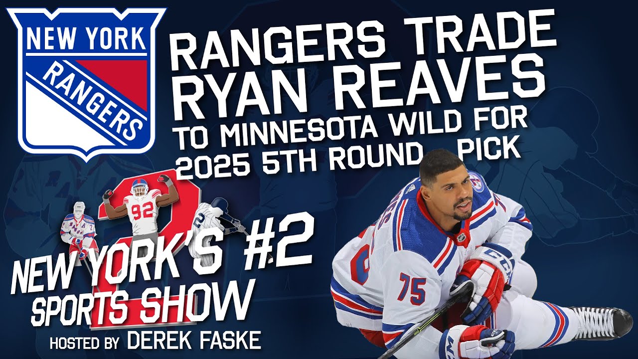 New York Rangers Trade Ryan Reaves To Minnesota Wild For 2025 5th Round