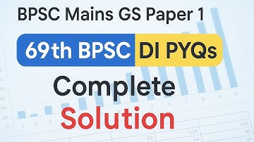 69th BPSC Mains GS Paper 1 | Data Interpretation PYQ Explained | Complete DI Solution in Hindi