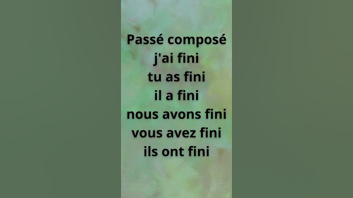 Passé composé du Verbe : FINIR