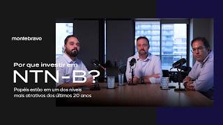 Por que investir em NTN-B Tesouro IPCA+ agora?