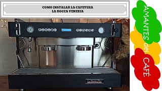 Como instalar la cafetera La Rocca Venezia