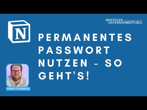 Notion: Temporäres in permanentes Passwort ändern - so geht's ! (Deutsch)