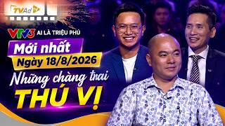 AI LÀ TRIỆU PHÚ Mới nhất Ngày 18/8/2026 | Những chàng trai THÚ VỊ screenshot 2