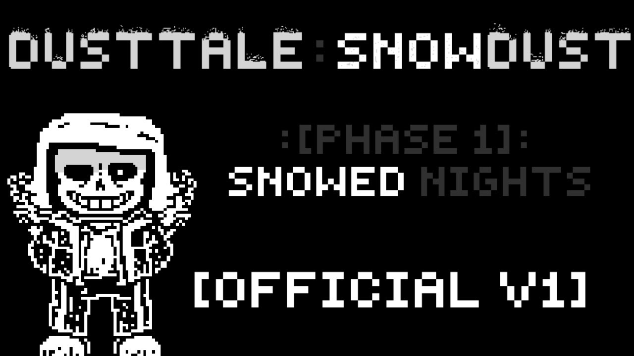 [Dusttale: Snowdust] Phase 1: Snowed Nights (Official - V1) - YouTube
