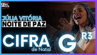 Noite de Paz - CIFRA de Natal - Júlia Vitória