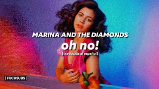 Marina And The Diamonds - Oh No! [traducida al español]