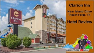 Review of The Clarion Inn Near Island Drive in Pigeon Forge, TN