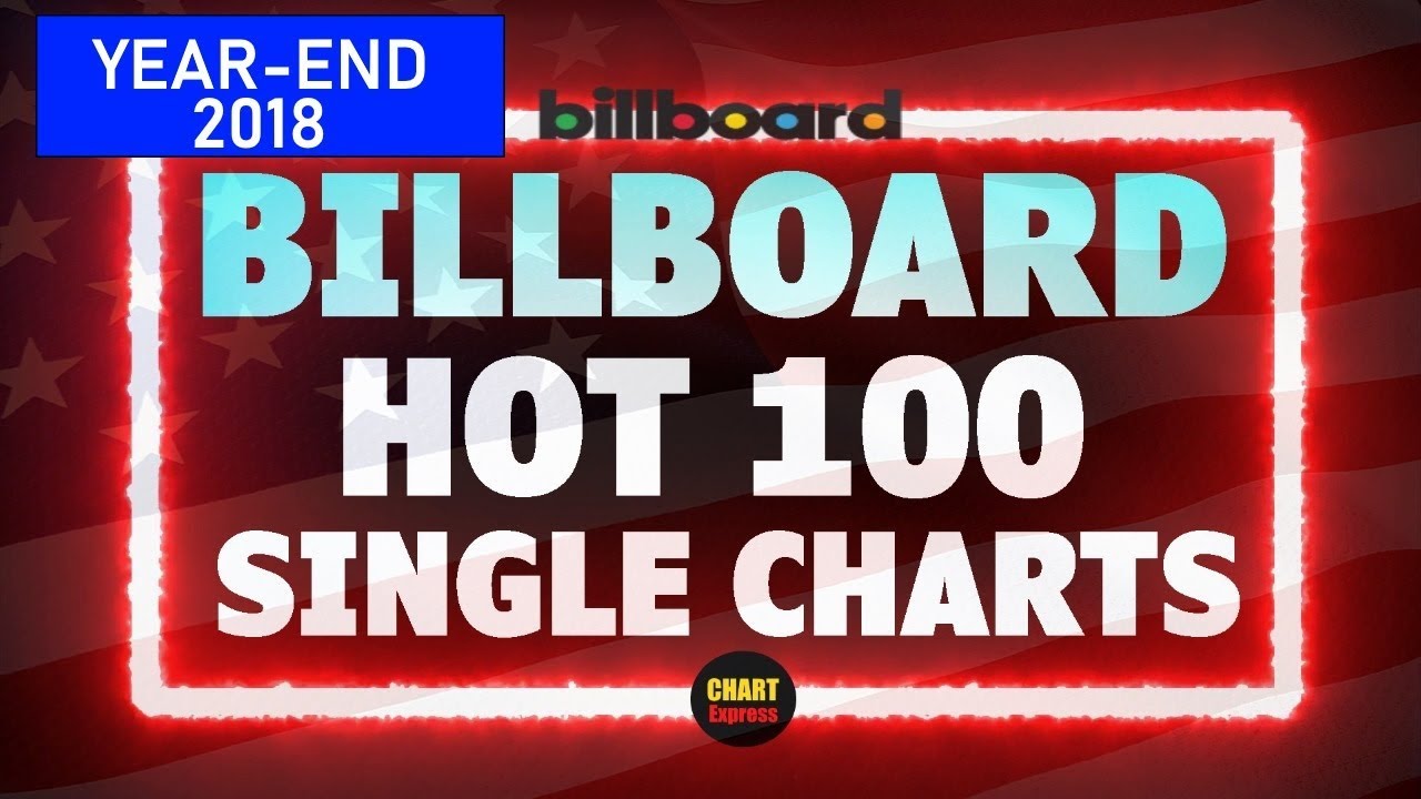 Billboard YearEnd 2018 HOT 100 US Single Charts ChartExpress