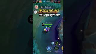 Training tutorial with Cyclops tank. #mobilelegends #leagueoflegends #mlbb #foryou #youtubeshorts