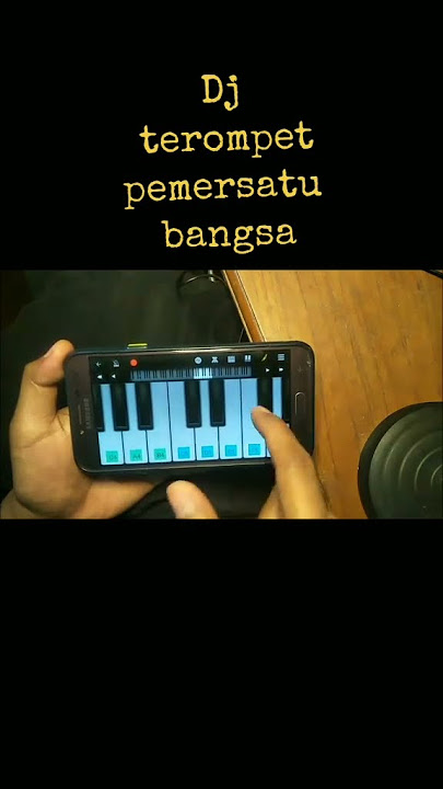 Terompet pemersatu bangsa versi perfect piano..