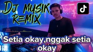 Download lagu SETIA OKAY-NGGAK SETIA OKAY-DJ MUSIK REMIX YG LAGI VIRAL DI TikTok!!👉🎧🎶