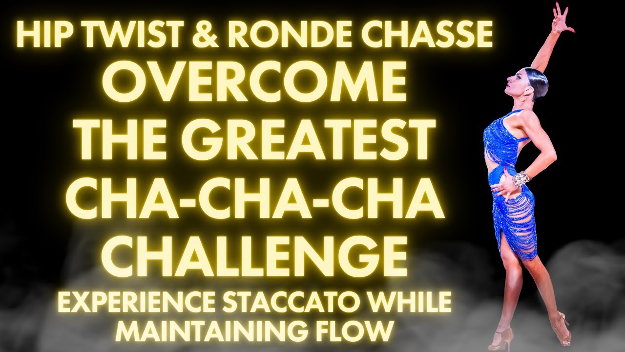 From Clunky to Clean: Cha-Cha-Cha Staccato & Flow in the Hip Twist + Rondé Chassé