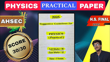 Physics Practical Paper 2025 ( suggestive guidelines): Solutions #AHSEC