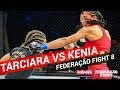 Kenia vs tarciara  federao fight 8