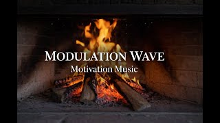 Modulation Wave Motivation Music For Focus, Energy Inner Drive