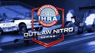 Ihra Outlaw Nitro Series  Friday Pro Mod U0026 Top Fuel Qualifying