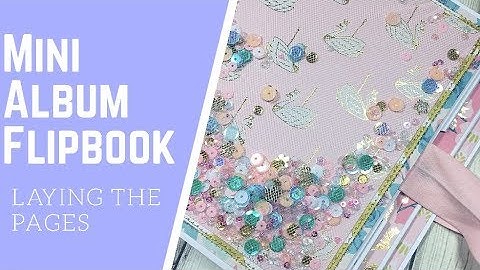 Mini album style Flipbook Tutorial- Part 2.