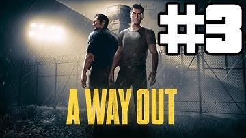 A Way Out Walkthrough Gameplay Part 3 - FAMILY AND ACTION! (PS4)
