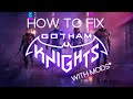 How To Fix YOUR Gotham Knights