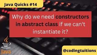 Constructors in Abstract Class | Java Quicks 14 | Java Interview Questions